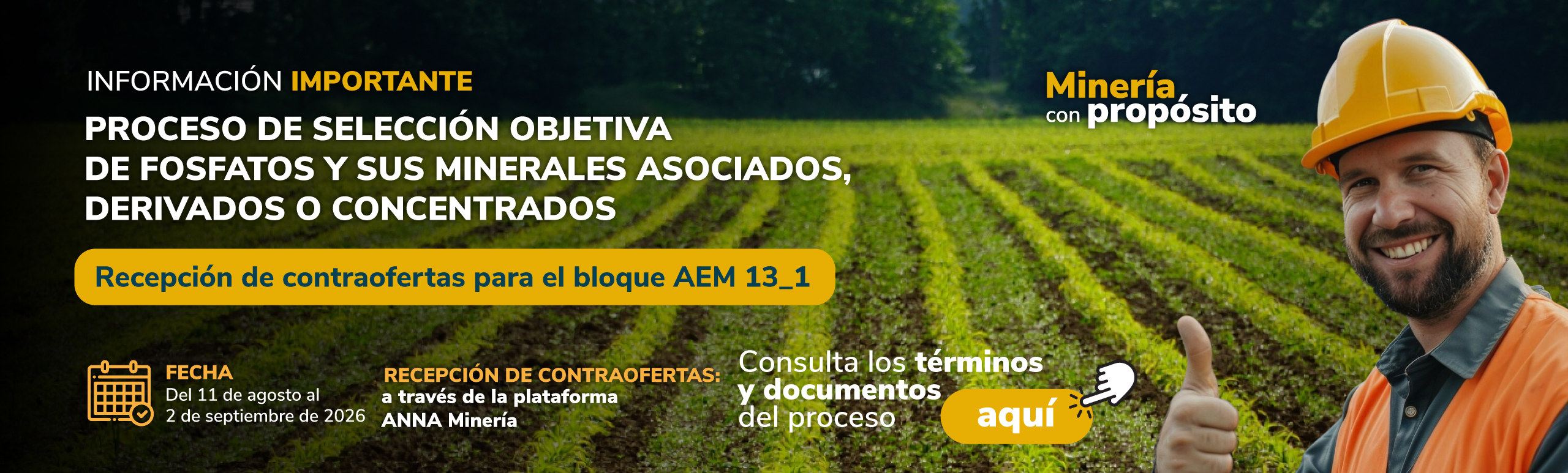 En el marco del proceso de selección objetiva de fosfatos y sus minerales asociados, derivados o concentrados, la ANM invita a presentar contraofertas para el bloque AEM 13_1