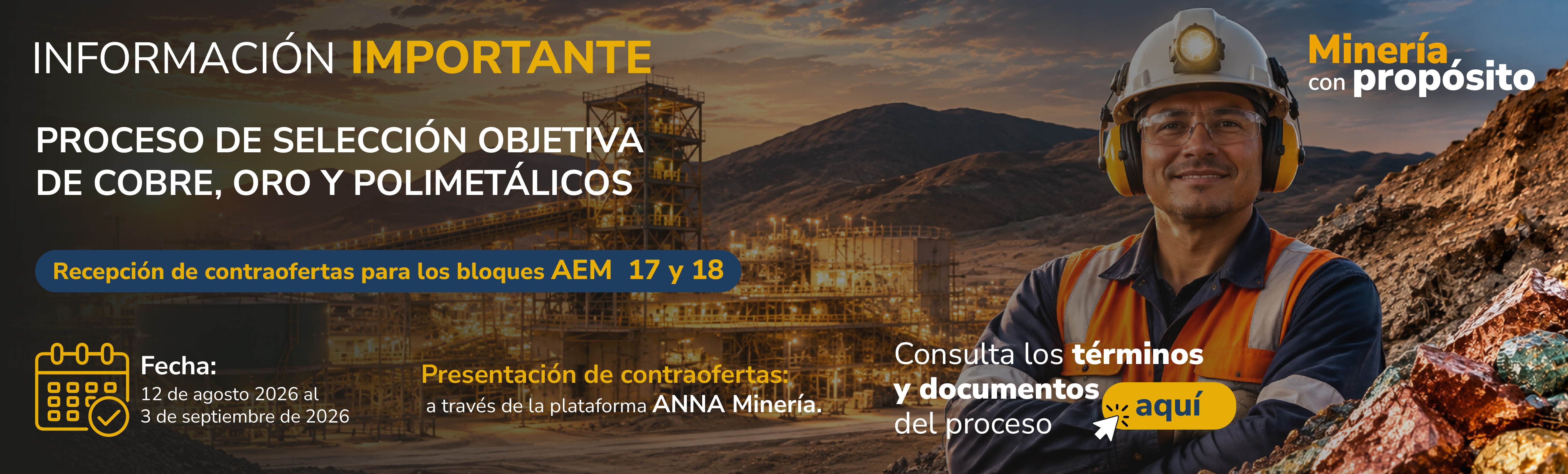 En el marco del proceso de selección objetiva de cobre, oro y polimetálicos, la ANM invita a presentar contraofertas para los bloques AEM 17 y 18
