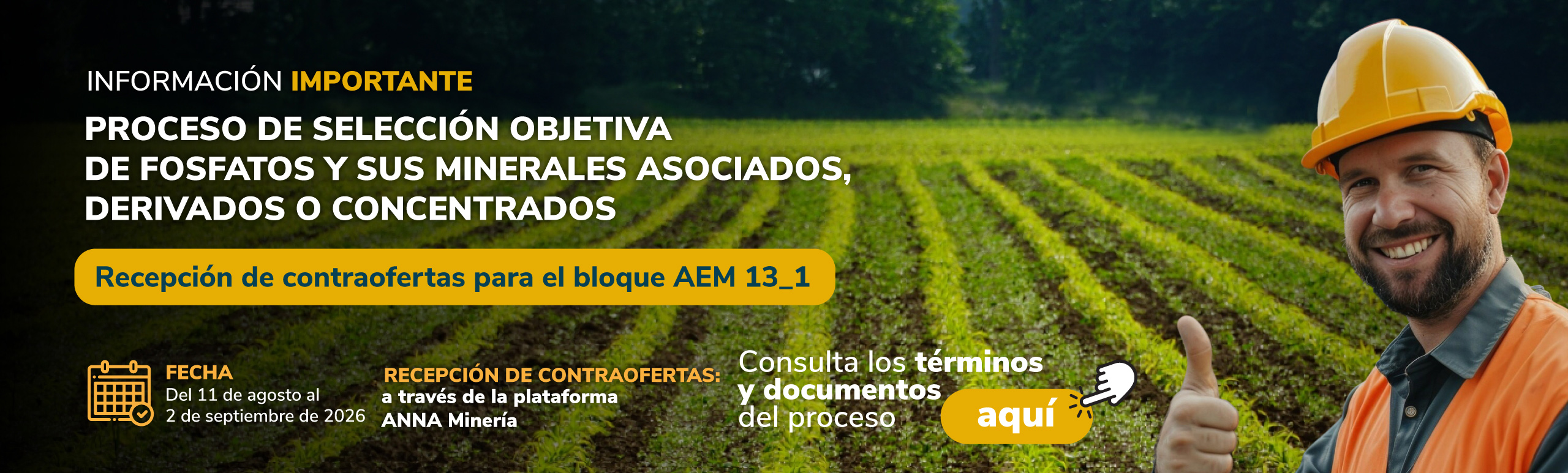En el marco del proceso de selección objetiva de fosfatos y sus minerales asociados, derivados o concentrados, la ANM invita a presentar contraofertas para el bloque AEM 13_1