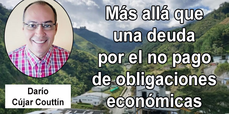 Más allá que una deuda por el no pago de obligaciones económicas